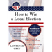 How to Win a Local Election: A Complete Step-By-Step Guide