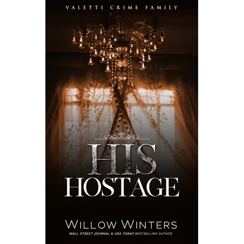 His Hostage: A Bad Boy Mafia Romance