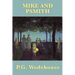 Mike and Psmith: A Classic British School Story of Cricket, Comedy, and Psmith