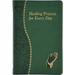 Healing Prayers for Every Day: Minute Meditations for Every Day Containing a Scripture, Reading, a Reflection, and a Prayer