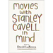 Movies with Stanley Cavell in Mind