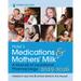 Hale's Medications & Mothers' Milk 2025-2026: A Manual of Lactational Pharmacology