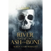 A River of Ash and Bone