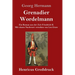 Grenadier Wordelmann (Großdruck): Ein Roman aus der Zeit Friedrich II. Mit einem Nachwort versehen von Leo Graw
