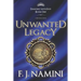 Unwanted Legacy - A Historical Novel