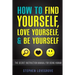 How to Find Yourself, Love Yourself, & Be Yourself: The Secret Instruction Manual for Being Human
