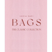 Bags: The Classic Collection