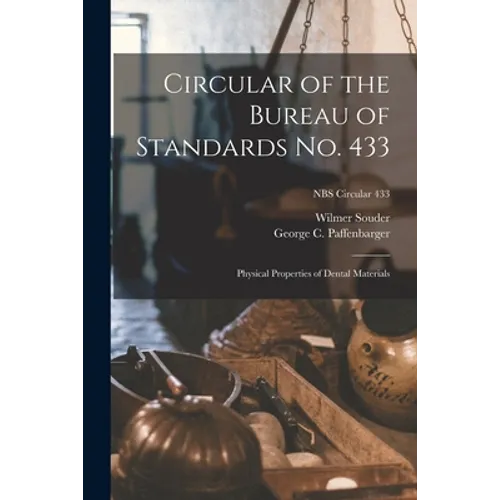 Circular of the Bureau of Standards No. 433: Physical Properties of Dental Materials; NBS Circular 433