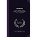 The Works: Letters: I. During Mr. Wortley's Embassy. Ii. to the Countess of Mar, at Paris. Iii. to Mr. Wortley
