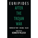 After the Trojan War: Women of Troy / Hecuba / Helen