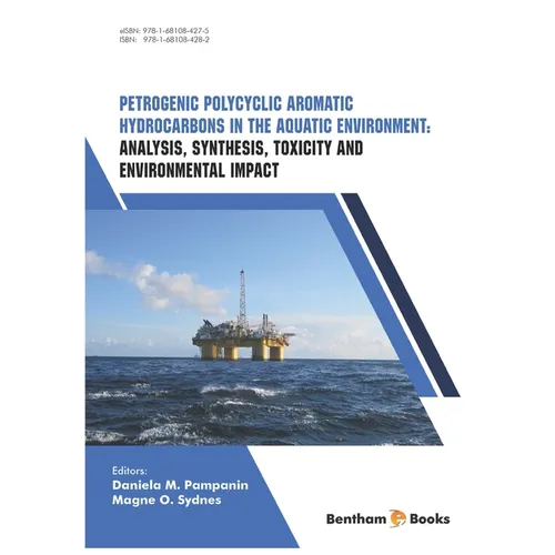 Analysis, Synthesis, Toxicity and Environmental Impact: Petrogenic Polycyclic Aromatic Hydrocarbons in the Aquatic Environment