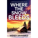Where the Snow Bleeds: A gripping and totally addictive crime thriller