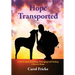 Hope Transported: A Novel about Searching, Belonging and Finding a Forever Home