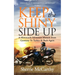 Keep The Shiny Side Up: A Motorcycle Adventure Memoir From Germany To Turkey & Back Again