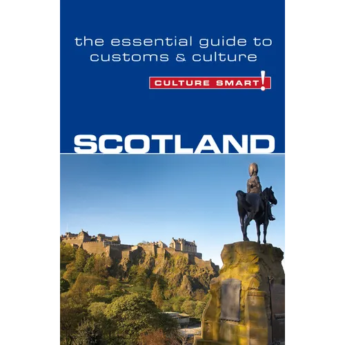 Scotland - Culture Smart!: The Essential Guide to Customs & Culture