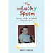 The (un)Lucky Sperm: Tales of my bizarre childhood - a funny memoir.