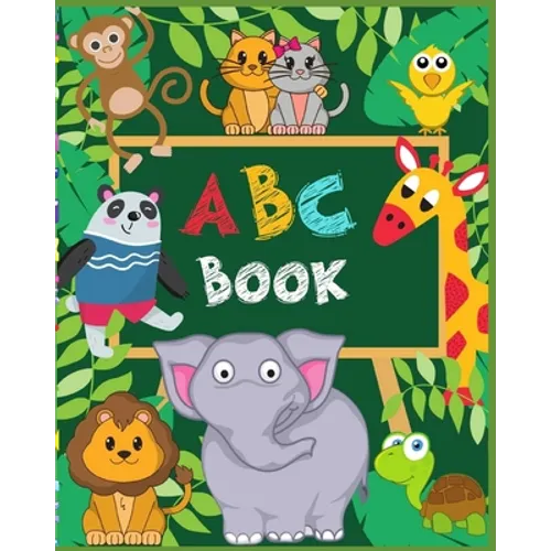 ABC Book: 2-in-1: Learning The Alphabet and Names of More Than 150 Animals from A to Z, Cute & Fun Picture Book for Kids, Toddle