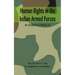 Human Rights in the Indian Armed Forces: An Analysis of Article 33