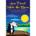 How Fievel Stole the Moon: A Tale for Sweet Children and Sour Scholars