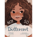 Not So Different