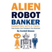 Alien Robot Banker: Marketing with a Twist - How Humor Can Transform Your Business