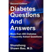 Diabetes Questions and Answers second edition: More than 400 Diabetes Frequently Asked Questions