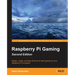 Raspberry Pi Gaming Second Edition