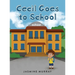 Cecil Goes to School