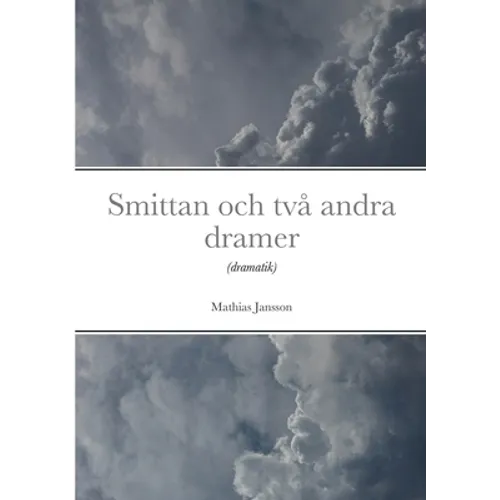 Smittan och två andra dramer