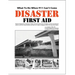 Disaster First Aid - What To Do When 911 Can't Come
