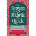 The Surgeon, the Midwife, the Quack: How to Stay Alive in Renaissance England
