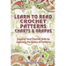 Learn to Read Crochet Patterns, Charts, and Graphs: Expand Your Crochet Skills by Learning the Basics of Patterns