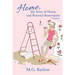 Home, My Story of House and Personal Restoration: A Memoir