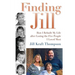 Finding Jill: How I Rebuilt My Life after Losing the Five People I Loved Most