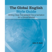 The Global English Style Guide: Writing Clear, Translatable Documentation for a Global Market