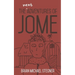 The Next Adventures of Jome