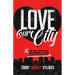Love Our City: How We Love Our Neighbor As We Love Ourselves