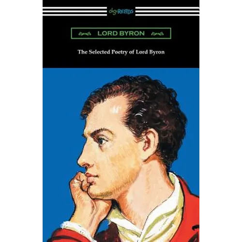 The Selected Poetry of Lord Byron