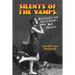 Silents of the Vamps: Bad Girls You Don't Know - But Should
