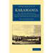 Karamania: Or, a Brief Description of the South Coast of Asia-Minor and of the Remains of Antiquity