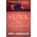 Sunk in Kula Gulf: The Final Voyage of the USS Helena and the Incredible Story of Her Survivors in World War II