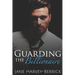 Guarding the Billionaire