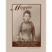 Maggie: From Indiana to Montana A Pioneer Woman's Story