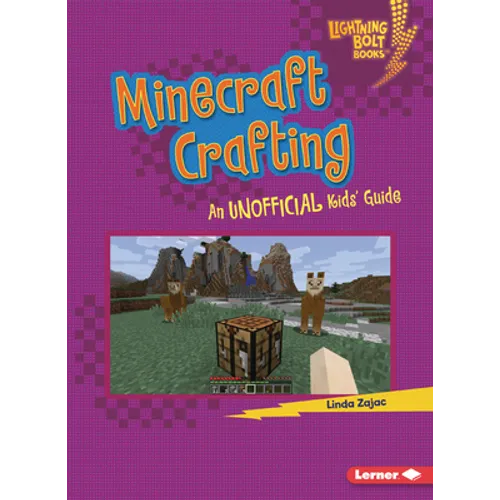 Minecraft Crafting: An Unofficial Kids' Guide