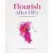 Flourish After Fifty: A Self-Love Workbook for Women
