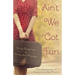 Ain't We Got Fun: The Collected Letters of Georgiana and Bess Rowland