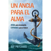 Un Ancla Para El Alma: AYUDA para el presente, ESPERANZA para el futuro