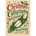 Christmas Calligraphy Workbook For Beginners: Festive Hand Lettering with Holiday Quotes and Creative Practice Pages
