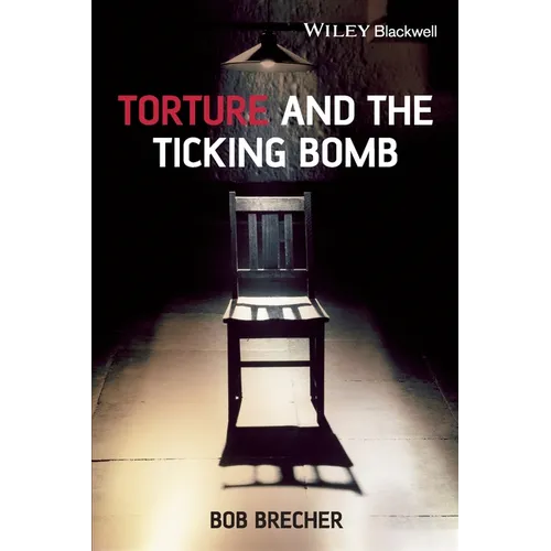 Torture and the Ticking Bomb