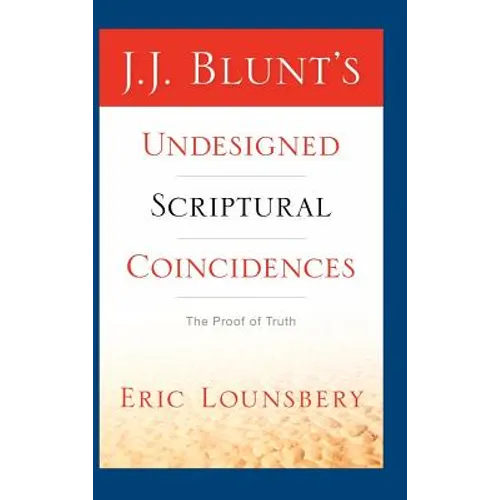 J. J. Blunt's Undesigned Scriptural Coincidences